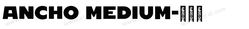 Ancho Medium字体转换